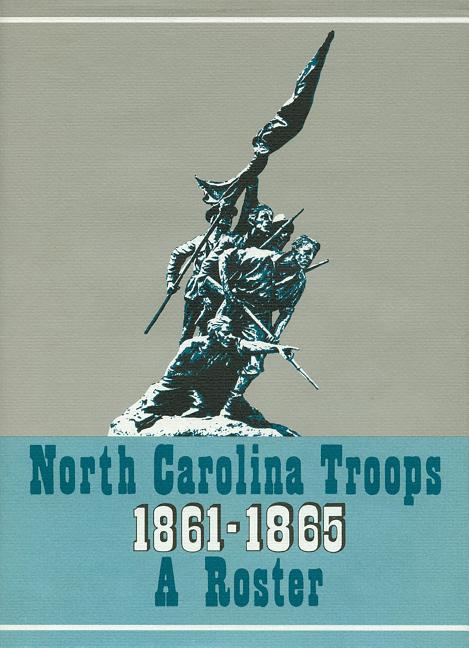 North Carolina Troops, 1861-1865: A Roster, Volume 9: Infantry (32nd-35th and 37th Regiments)