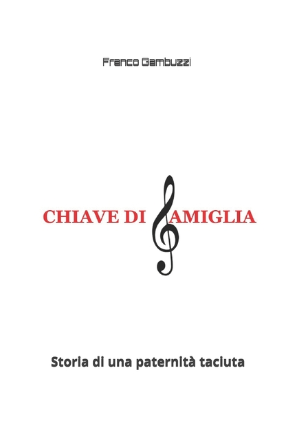 Chiave di famiglia: Storia di una paternità taciuta