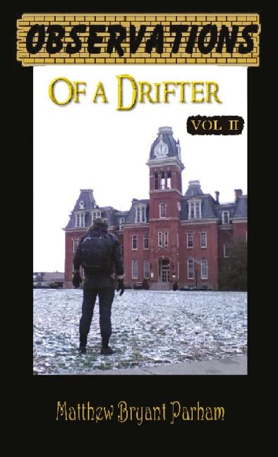 Observations of a Drifter Vol II: Insights and stories from a drifter.