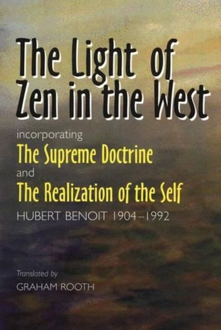 Light of Zen in the West: Incorporating 'The Supreme Doctrine' and 'The Realization of the Self'