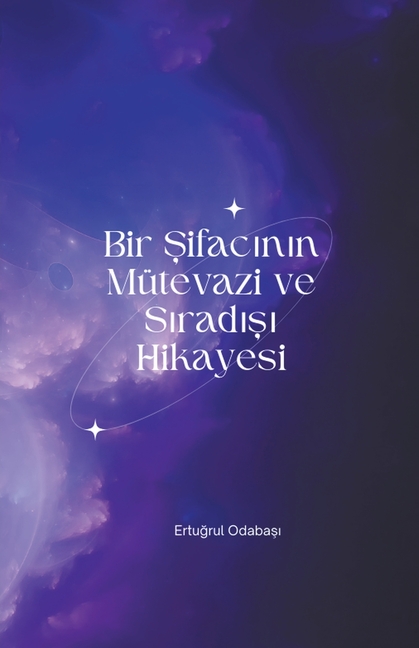 Bir Şifacının Mütevazi ve Sıradışı Hikayesi