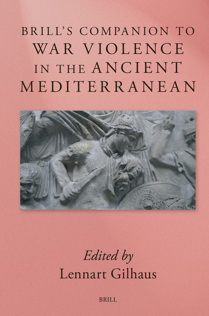Brill's Companion to War Violence in the Ancient Mediterranean