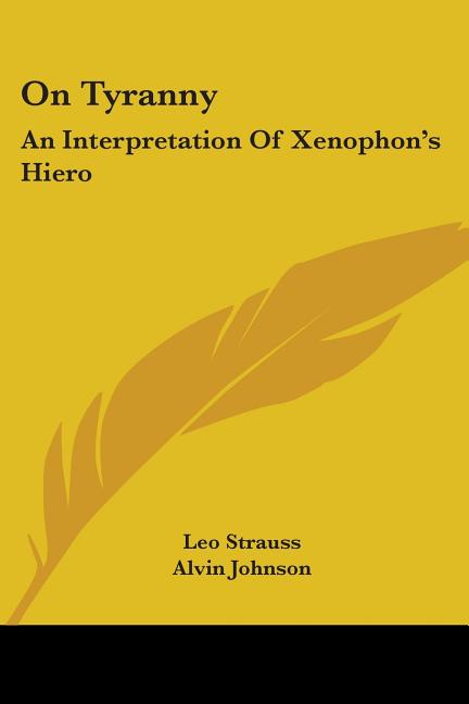 On Tyranny: An Interpretation Of Xenophon's Hiero
