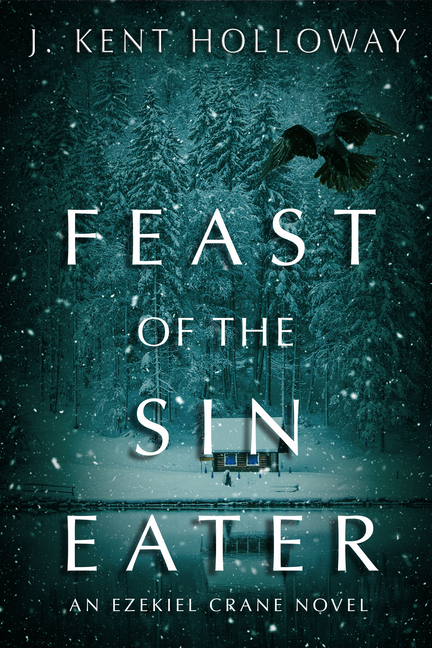 Feast of the Sin Eater: An Ezekiel Crane Novel