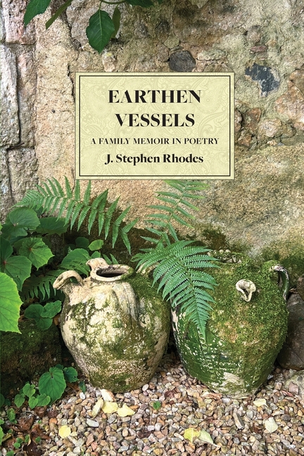 Earthen Vessels: A Family Memoir in Poetry