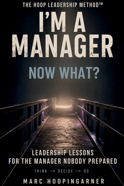 I'm A Manager, Now What?