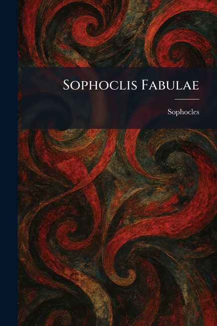Sophoclis Fabulae
