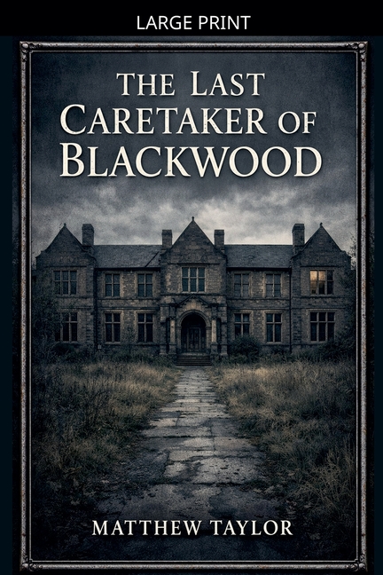 The last Caretaker of Blackwood