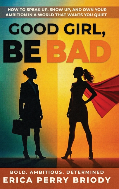 Good Girl, Be BAD