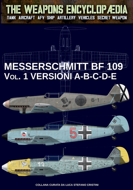 Messerschmitt BF 109 - Vol. 1: versioni A-B-C-D-E