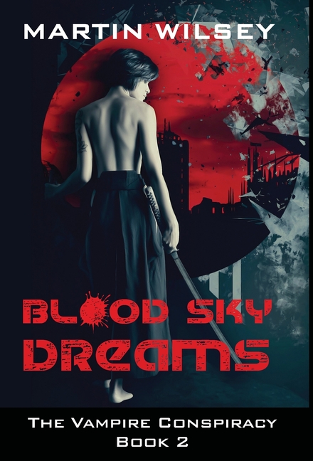 Blood Sky Dreams: The Vampire Conspiracy Book 2