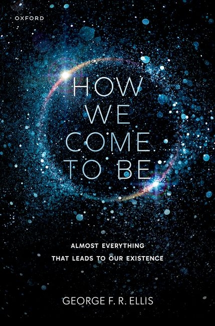 How We Come to Be: Almost Everything That Leads to Our Existence