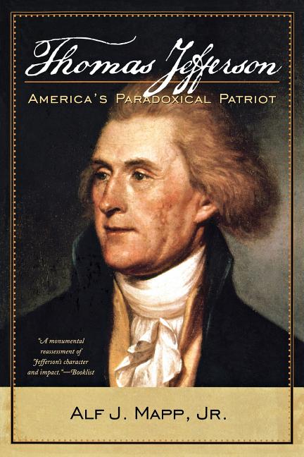 Thomas Jefferson: America's Paradoxical Patriot