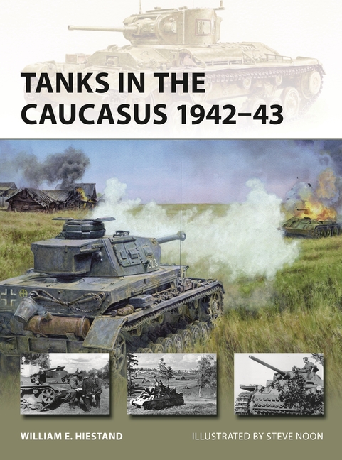 Tanks in the Caucasus 1942-43