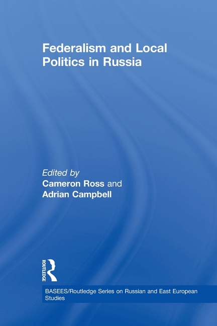 Federalism and Local Politics in Russia