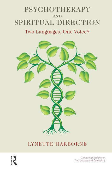 Psychotherapy and Spiritual Direction: Two Languages, One Voice?