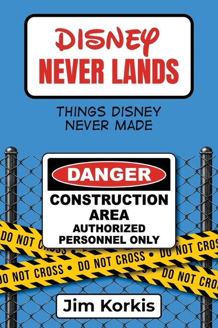 Disney Never Lands: Things Disney Never Made