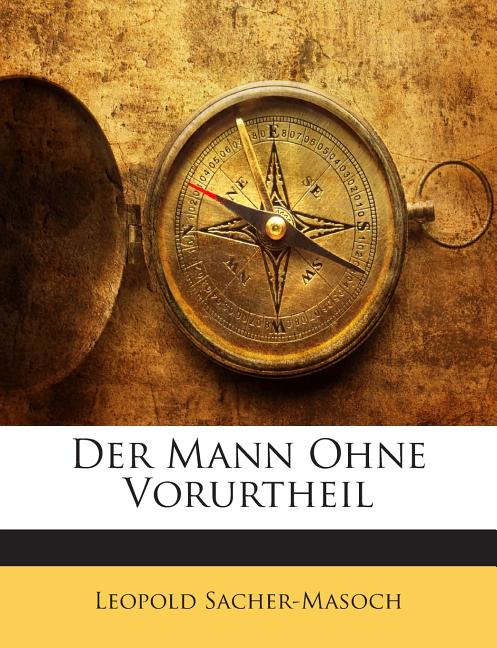 Der Mann Ohne Vorurtheil