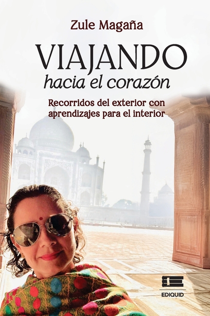 Viajando hacia el corazón: Recorridos al exterior con aprendizajes para el interior