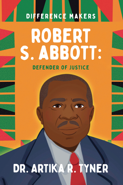Robert S. Abbott: Defender of Justice