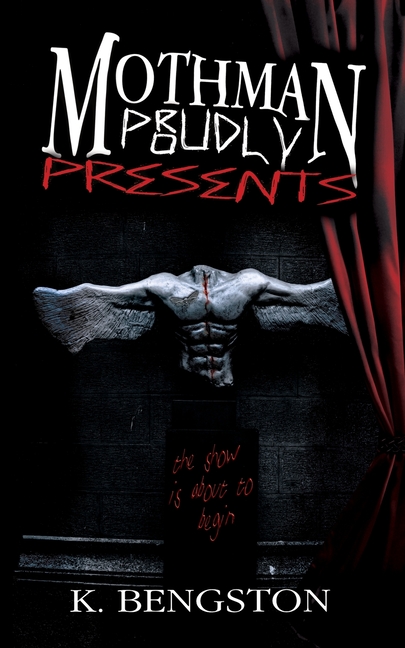 MOTHMAN Proudly Presents: A Circus Horror Novel