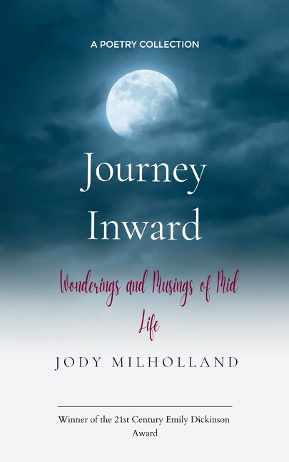 Journey Inward Wonderings and Musings About Mid Life