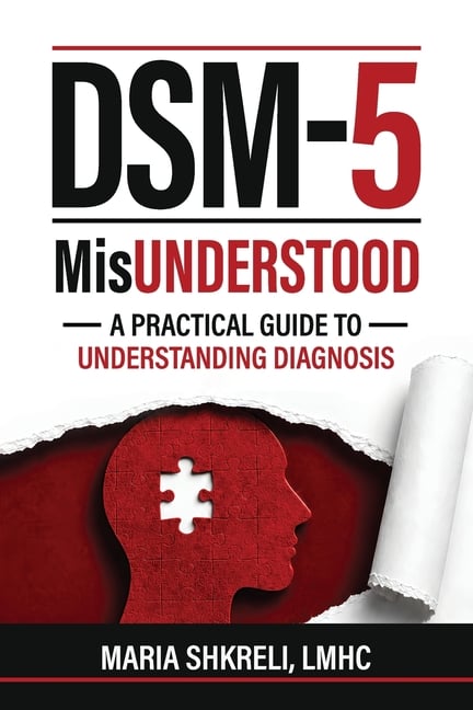 DSM-5 MisUnderstood: An overview to understanding Disorders