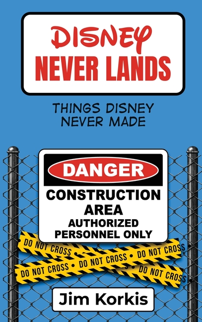 Disney Never Lands: Things Disney Never Made
