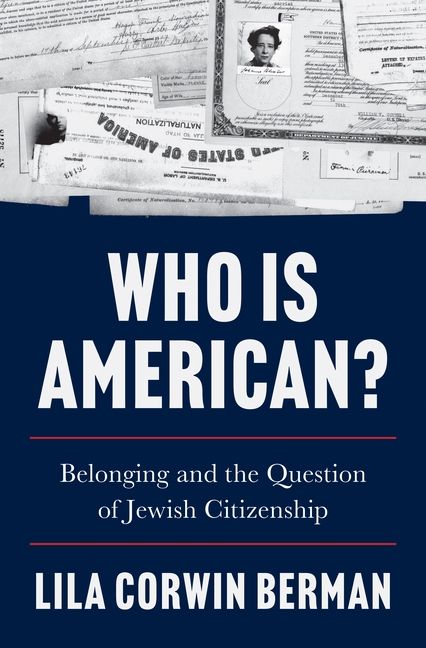 Who Is American?: Belonging and the Question of Jewish Citizenship