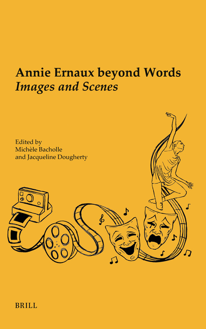 Annie Ernaux Beyond Words: Images and Scenes