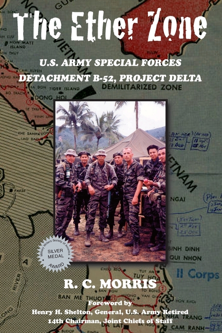 The Ethe Zone: U.S. Army Special Forces Detachment B-52, Project Delta