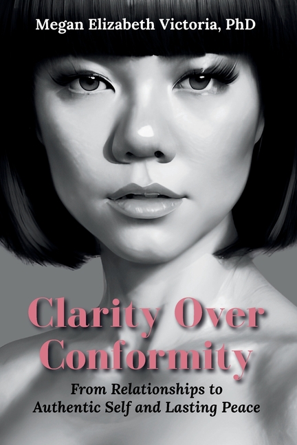 Clarity Over Conformity: From Relationships to Authentic Self and Lasting Peace