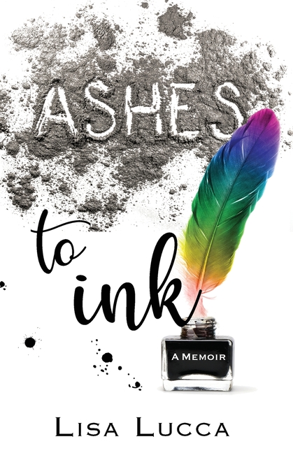 Ashes to Ink: A Memoir