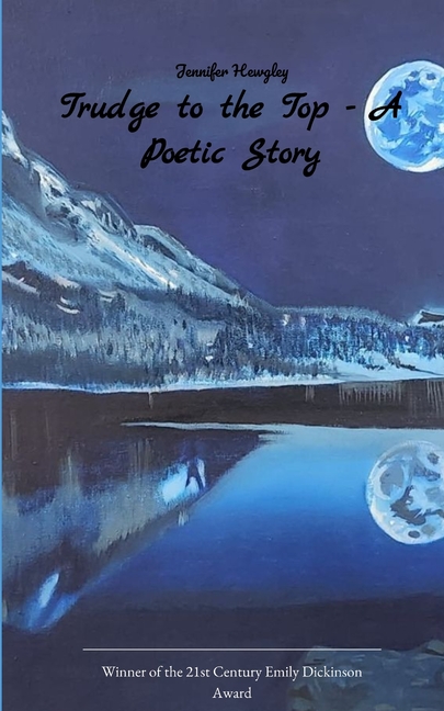 Trudge to the Top - A Poetic Story