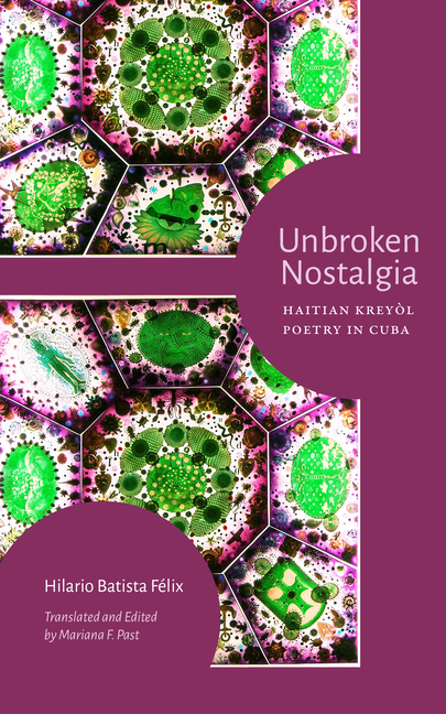 Unbroken Nostalgia: Haitian Kreyòl Poetry in Cuba