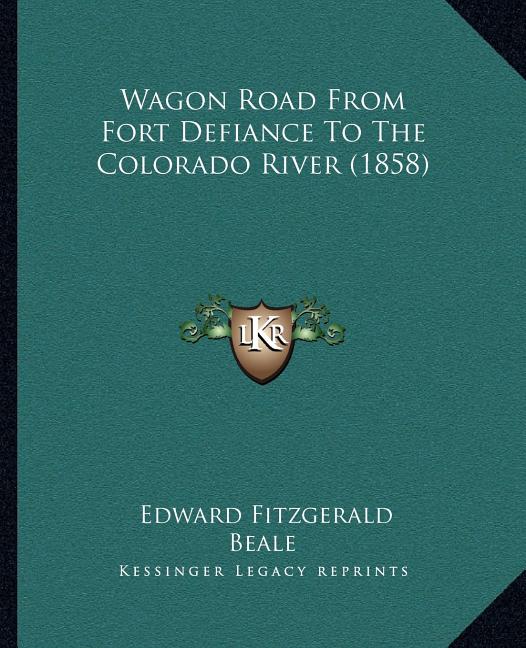 Wagon Road From Fort Defiance To The Colorado River (1858)