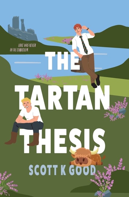 The Tartan Thesis: Love was never on the curriculum.