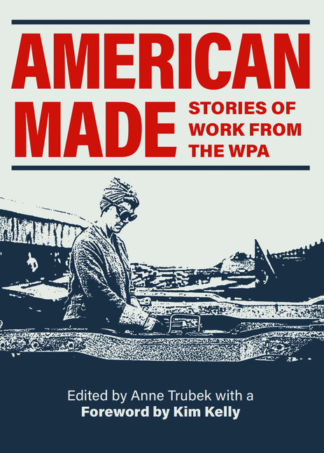 American Made: Stories of Work from the WPA