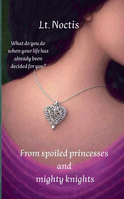 From spoiled princesses and mighty knights