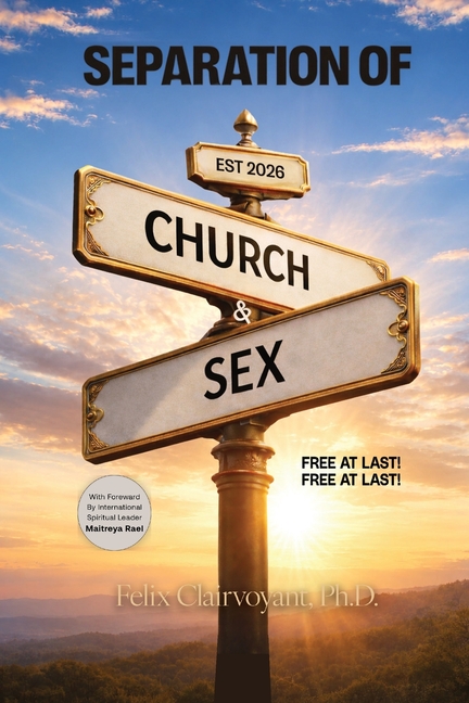 Separation of Church and Sex: Free at Last! Free at Last!