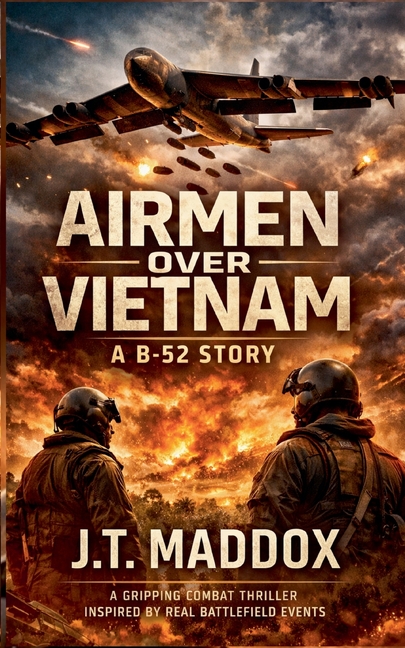 Airmen Over Vietnam: A B-52 Story
