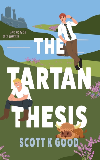 The Tartan Thesis: Love was never on the curriculum.