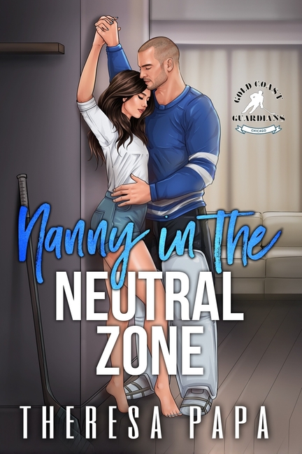 Nanny in the Neutral Zone: A Single Dad Hockey Romance