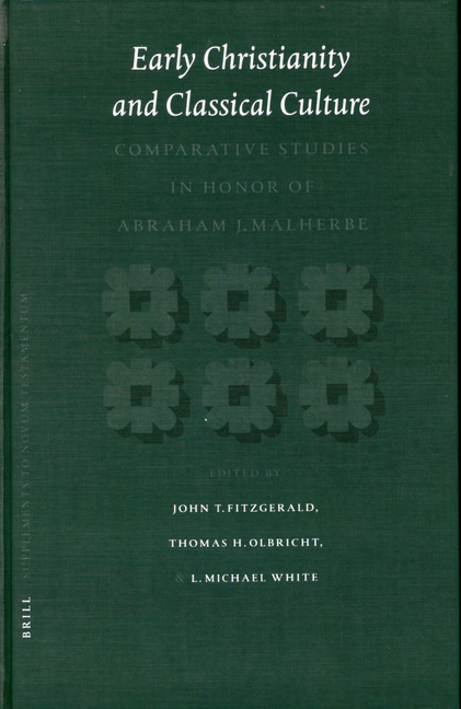 Early Christianity and Classical Culture: Comparative Studies in Honor of Abraham J. Malherbe