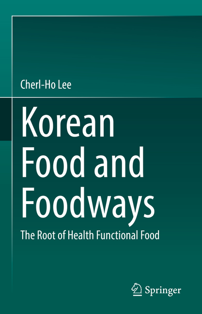 Korean Food and Foodways: The Root of Health Functional Food