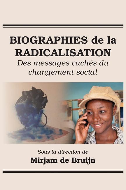 Biographies de la Radicalisation: Des messages cachés du changement social