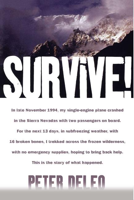 Survive!: My Fight for Life in the High Sierras
