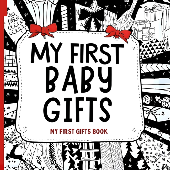 My First Baby Gifts: Amazing childrens books ages 0-3 For baby toys of Baby shower gifts High Contrast excellent baby book for baby essentials For bab