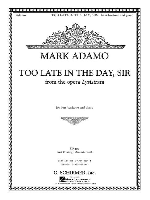 Too Late in the Day, Sir from the Opera Lysistrata: Bass-Baritone and Piano Accompaniment