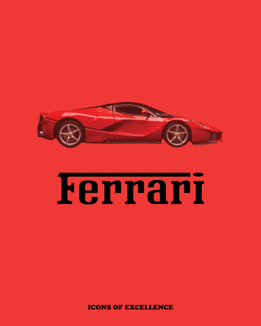 Ferrari: Icons of Excellence